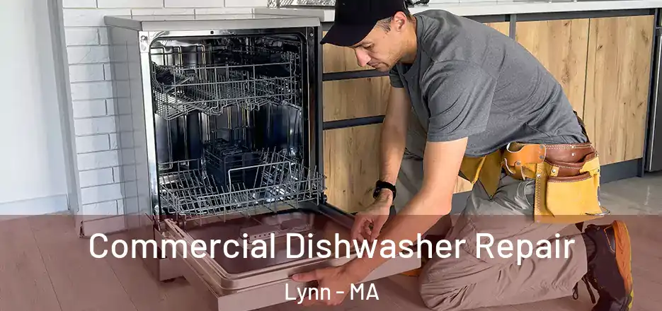 Commercial Dishwasher Repair Lynn - MA