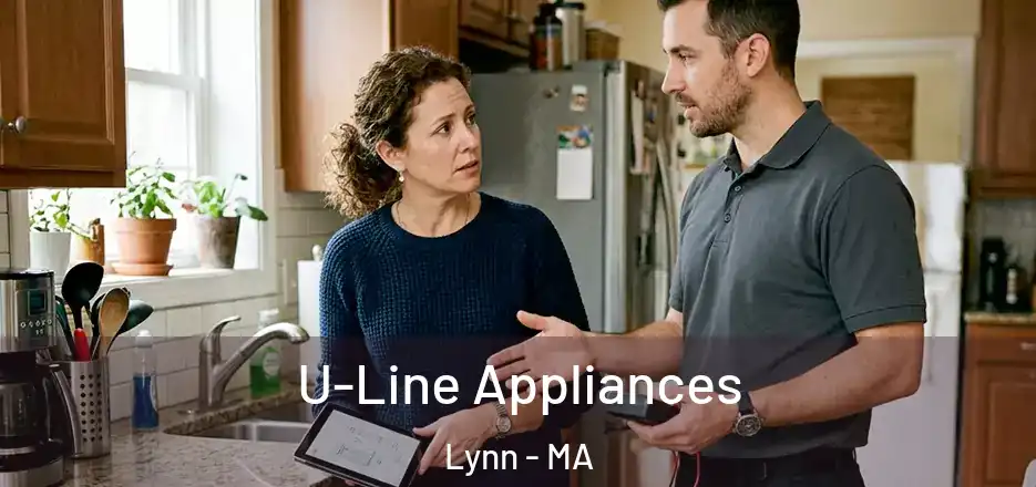 U-Line Appliances Lynn - MA